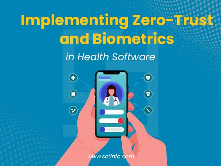 Moving Past Passwords: Implementing Zero-Trust and Biometrics in Health Software